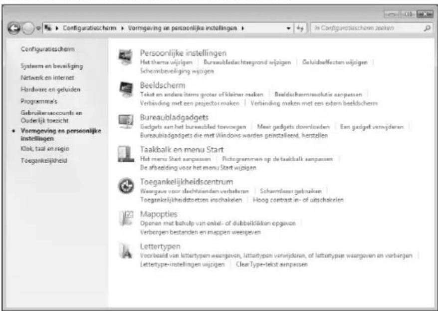 Configuratieschem System en bevaliging Network en internet Hardware en geluiden Programme's Gebruikersaccounts en Ouderlijk toezicht • Vormgeving en persoonlijke instellingen Klok, taal en regio Toegankelijkheid Persoonlijke instellingen Het thema wijzigen | Bureaubladach tergrond wijzigen | Geluidseffecten wijzigen | Schembeveliging wijzigen Beeldscherm Tekst en andere items groter of kleiner maken | Beeldschemmaushutie aanpassen | Verbinding met een projector maken | Verbinding maken met een extern beeldscherm Bureaubladgadgets Gadgets aan het bureaublad teevorgen | Meer gadgets downloaden | Een gadget verwijderen Bureaubladgadgets die met Windows worden geinstalleerd, herstellen Taakbalk en menu Start Het menu Start aanpassen | Plotogramman op de taakbalk aanpassen De afbeelding voor het menu Start wijzigen Toegankelijkheidscentrum Weergeven voor slechtzuenden verbekeren | Schemdeuer gebruiken Toegankelijkheidstaetzen inschakelen | Hoog contrast in- of uitschakelen Mapopties Opsman met behulp van onkel- of dubbeliklaken opgevan Verborgen bestanden en mappen weergeven Lettertypen Voorbeeld van lettertypen weergeven, lettertypen verwijderen, of lettertypen weargoven en verborgen Lettertype-instellingen wijzigen | Clear Type-tekst aanpassen