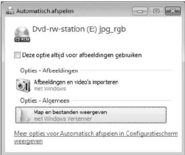 Automatisch afspelen Dvd-rw-station (E:) jpg_rgb CD-ROM Deze optie altijd voor afbeeldingen gebruiken Opties - Afbeeldingen Afbeeldingen en video's importeren met Windows Opties - Algemeen Map en bestanden weergeven met Windows Verkenner Meer opties voor Automatisch afspelen in Configuratiescherm weergeven