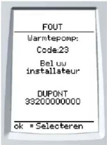 FOUT Warmtepomp: Code:23 Bel uw installateur DUPONT 33200000000 ok = Selecteren