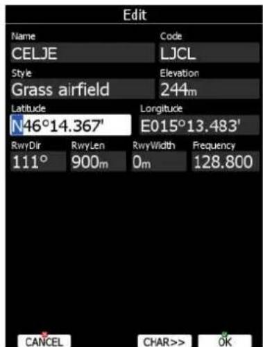 Edit Name Code CELJE LJCL Style Elevation Grass airfield 244m Latitude Longitude N46°14.367' E015°13.483' RwyDir RwyLen RwyWidth Frequency 111° 900m 0m 128.800 CANCEL CHAR>> OK