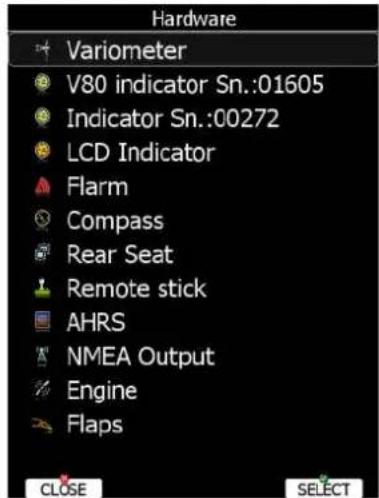 Hardware Variometer V80 indicator Sn.:01605 Indicator Sn.:00272 LCD Indicator Flarm Compass Rear Seat Remote stick AHRS NMEA Output Engine Flaps CLOSE SELECT