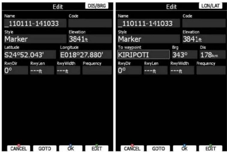 Edit DIS/BRG Name Code _110111-141033 Style Elevation Marker 3841ft Latitude Longitude S24°52.043' E018°27.880' RwyDir RwyLen RwyWidth Frequency 0° ---ft ---ft CANCEL GOTO OK EDIT Edit LON/LAT Name Code _110111-141033 Style Elevation Marker 3841ft To waypoint Brg Dis KIRIPOTI 343° 178km RwyDir RwyLen RwyWidth Frequency 0° ---ft ---ft CANCEL GOTO OK EDIT