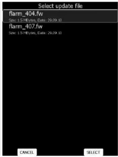 Select update file flarm_404.fw Size: 1.5 MBytes, Date: 29.09.10 flarm_407.fw Size: 1.5 MBytes, Date: 29.09.10 CANCEL SELECT