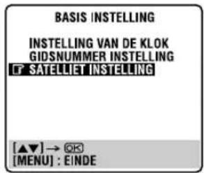 BASIS INSTELLING INSTELLING VAN DE KLOK GIDSNUMMER INSTELLING [▼ SATELLIE] INSTELLING [▲▼] → OK [MENU] : EINDE