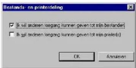 Bestands- en printerdeling ✓ Ik wil anderen toegang kunnen geven tot min bestander ✓ Ik wil anderen toegang kunnen geven tot min printels OK Annulien