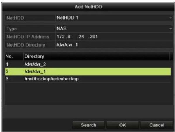 Add NetHDD NetHDD NetHDD 1 Type NAS NetHDD IP Address 172.6 24 .201 NetHDD Directory /dvr/dvr_1 No. Directory 1 /dvr/dvr_2 2 /dvr/dvr_1 3 /mnt/backup/indexbackup Search OK Cancel