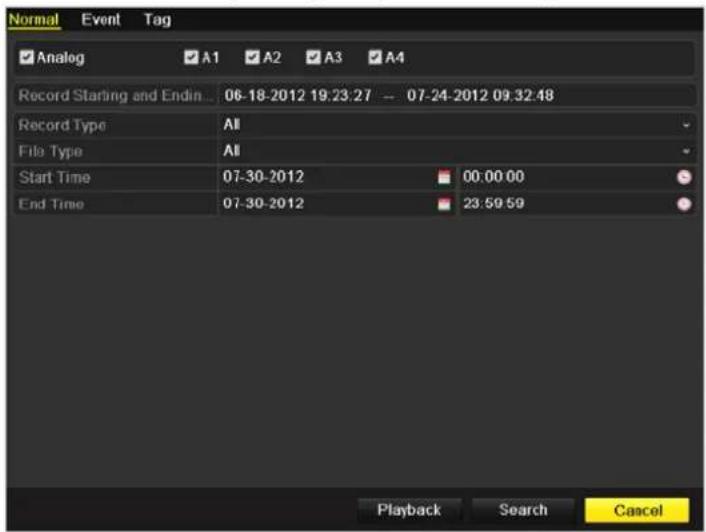 Record Starting and Endin... 06-18-2012 19:23:27 -- 07-24-2012 09:32:48 Record Type All File Type All Start Time 07-30-2012 00:00:00 End Time 07-30-2012 23:59:59 Playback Search Cancel