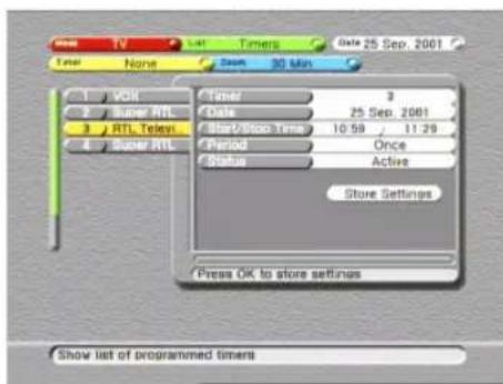 TV Teres None Zoom 30 Min 1 VCR 2 Super RTL 3 RTL Telev 4 Super RTL Timer Date Start/Stop Time Period Status 3 25 Sep. 2001 10:59 / 11:29 Once Active Store Settings Press OK to store settings Show list of programmed timers