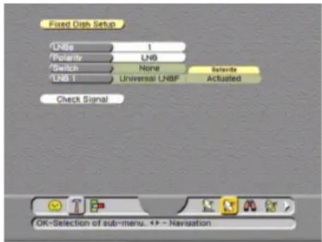 Fixed Dish Setup LNBs 1 Polarity LNB Switch None LNB 1 Universal LNBF Actuated Check Signal OK-Selection of sub-menu. ++ - Navigation