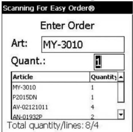 Scanning For Easy Order® Enter Order Art: MY-3010 Quant.: Article Quantity MY-3010 1 P2015DN 1 AV-02121011 4 AN-01932P 2 Total quantity/lines: 8/4