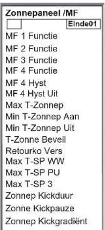 Zonnepaneel /MF □ □ Einde01 MF 1 Functie MF 2 Functie MF 3 Functie MF 4 Functie MF 4 Hyst MF 4 Hyst Uit Max T-Zonnep Min T-Zonnep Aan Min T-Zonnep Uit T-Zonne Beveil Retourko Vers Max T-SP WW Max T-SP PU Max T-SP 3 Zonnep Kickduur Zonne Kickpauze Zonnep Kickgradiënt