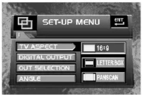 SET-UP MENU TV ASPECT 16:9 DIGITAL OUTPUT OUT SELECTION ANGLE LETTERBOX PANSCAN