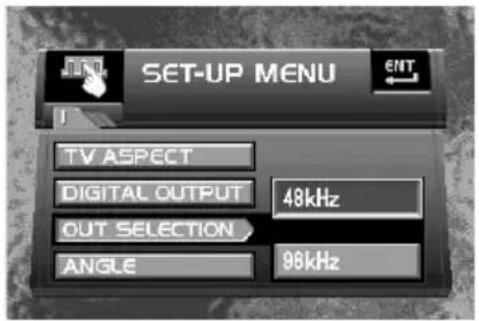 SET-UP MENU TV ASPECT DIGITAL OUTPUT 48kHz OUT SELECTION ANGLE 96kHz