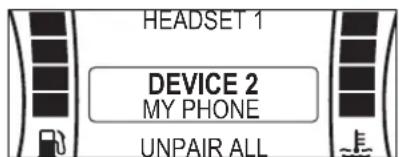 HEADSET 1 DEVICE 2 MY PHONE UNPAIR ALL