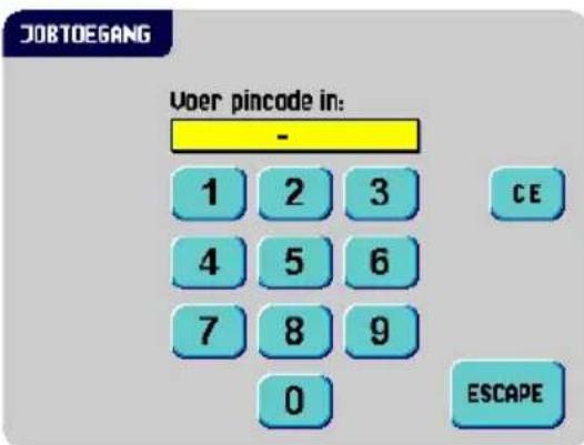 JOBTOEGANG User pincode in: - 1 2 3 CE 4 5 6 7 8 9 0 ESCAPE