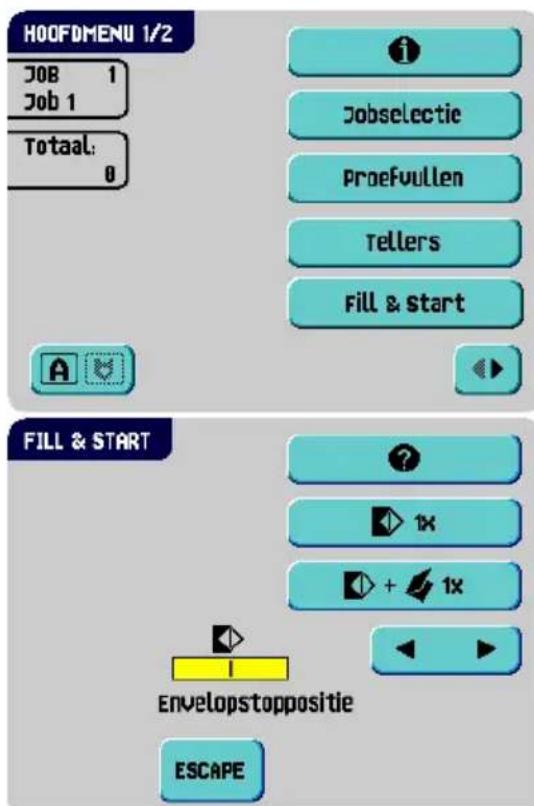 HOOFDMENU 1/2 JOB 1 Job 1 Totaal: 0 i Jobselectie Proefvullen Tellers Fill & Start FILL & START ? 1x + 1x I Envelopstoppositie ESCAPE