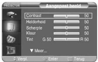 PROYCTOR Aangepast beeld Contrast 50 Helderheid 50 Scherple 50 Kleur 50 Tint G 50 R 50 ▼ Meer... Verpl. Enter Terug