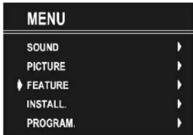 MENU SOUND PICTURE FEATURE INSTALL. PROGRAM.