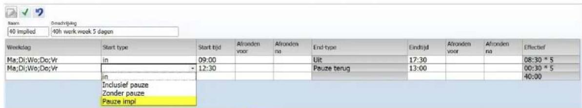 40 implied 40h werk week 5 dagen Weekdag Start type Start tijd Afroonden voor Afroonden no End-type Eindtijd Afroonden voor Afroonden no Effectief Ma;Di;Wo;Do;Vr in 09:00 Uit 17:30 08:30 * 5 Ma;Di;Wo;Do;Vr - 12:30 Pauze terug 13:00 00:30 * 5 in Inclusief pauze Zonder pauze Pauze impl