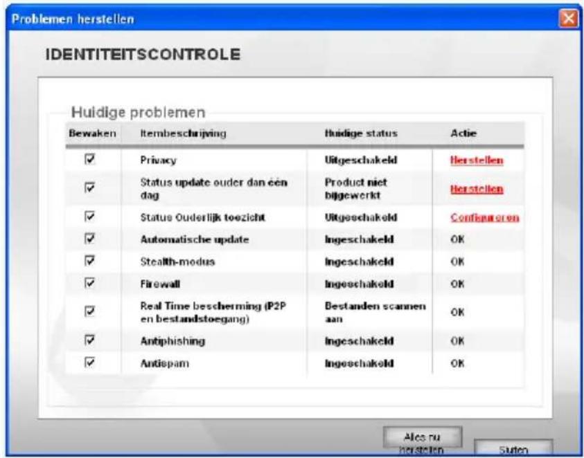Problemen herstellen IDENTITEITSCONTROLE Huidige problemen Bewaken Itembeschrijving Huidige status Actie ✓ Privacy Uitgeschakeld Herstellen ✓ Status update ouder dan een dag.Product niet bijgewerkt Herstellen ✓ Status Ouderlijk toezicht Uitgeschakeld Configuoren ✓ Automatische update Ingeschakeld OK…