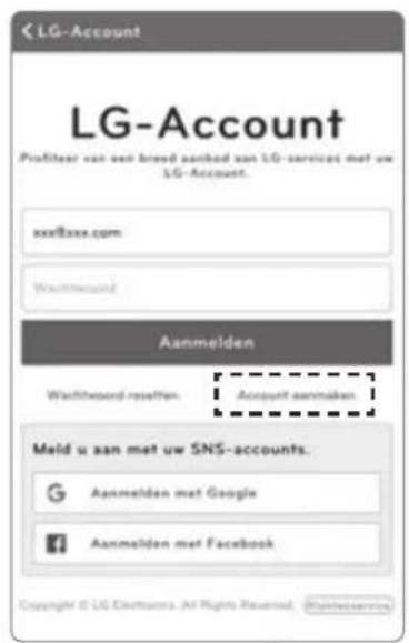 LG-Account Profiteer van een breed aanhed aan LG-service met uw LG-Account. xx@xxx.com Wachtwand Aanmelden Wachtwand repetition. Account aanmaken. Meld u aan met uw SNS-accounts. G Aanmelden met Google I Aanmelden met Facebook Copyright © LG Electronics, All Rights Reserved.