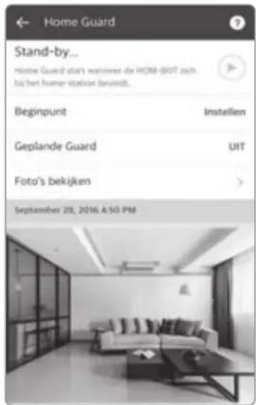 Home Guard Stand-by... Home Guard dan't wanneer de HOM-BOT och bij het home-station bevindt. Beginpunt Instellen Geplande Guard UIT Foto's bekijken September 29, 2016 A:50 PM