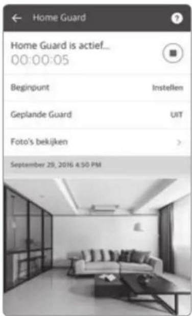 Home Guard Home Guard is actief... 00:00:05 Beginpunt Instellen Geplande Guard UIT Foto's bekijken September 29, 2016 4:50 PM