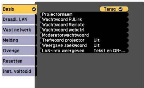 Basis Draadl. LAN Vast netwerk Melding Overige Resetten Inst. voltooid Projectornaam Wachtwoord PJLink Wachtwoord Remote Wachtwoord webctrl Moderatorwachtwoord Trefwoord projector Uit Weergave zoekwoord Uit LAN-info weergeven Tekst en QR-...