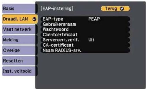 [EAP-instelling] Terug Basis Draadl. LAN Vast netwerk Melding Overige Resetten Inst. voltooid EAP-type PEAP Gebruikersnaam Wachtwoord Clientcertificaat Servercert.verif. Uit CA-certificaat Naam RADIUS-srv.