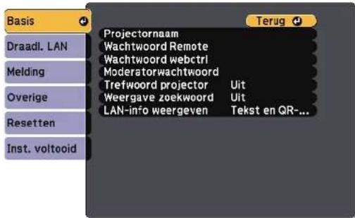 Basis, Draadl. LAN, Melding, Overige, Resetten, Inst. voltooid, Projectornaam, Wachtwoord Remote, Wachtwoord webctrl, Moderatorwachtwoord, Trefwoord projector Uit, Weergave zoekwoord Uit, LAN-info weergeven Tekst en QR-...