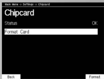 Main Menu → Settings → Chipcard Chipcard Status OK Format Card Back Format