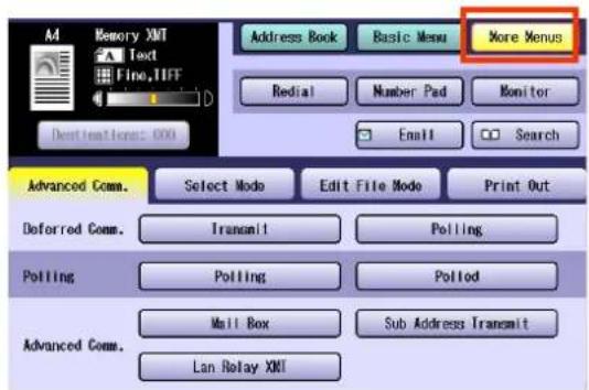 Memory XNT Text Fine, TIFF Address Book Basic Menu More Menus Redial Number Pad Monitor Email Search Advanced Comm. Select Mode Edit File Mode Print Out Deferred Comm. Transmit Polling Polling Pollod Advanced Comm. Mail Box Sub Address Transmit Lan Relay XNT