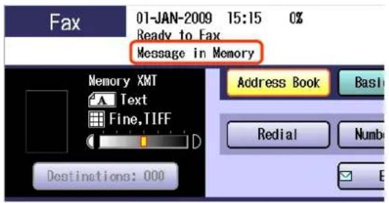 Fax 01-JAN-2009 15:15 0% Ready to Fax Message in Memory Memory XMT Text Fine, TIFF D Destinations: 000 Address Book Basl Redial Number