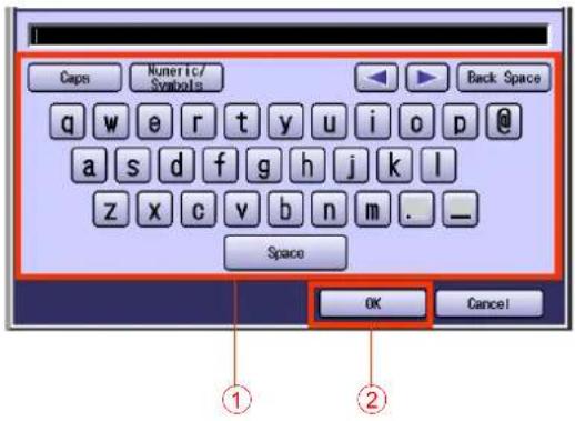 Caps Numeric/ Symbols Back Space q w e r t y u i o p @ a s d f g h j k l z x c v b n m . _ Space OK Cancel ① ②