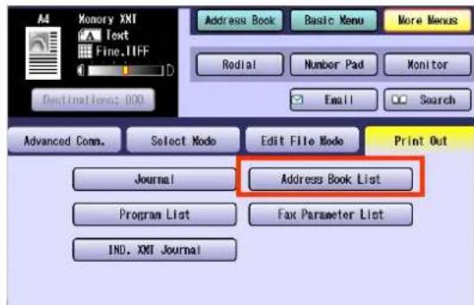 A4 Memory XNT Text Fine, TIFF Destinations: 000 Address Book Basic Menu More Menus Redial Number Pad Monitor Email Search Advanced Conn. Select Mode Edit File Mode Print Out Journal Address Book List Program List Fax Parameter List IND. XNT Journal