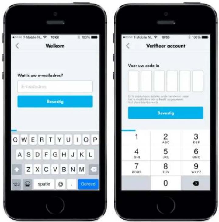 Welkom Wat is uw e-mailadres? E-mailadres Bevestig Q W E R T Y U I O P A S D F G H J K L Z X C V B N M 123 spatie @ . Gereed Verifieer account Voer uw code in Er is speltet een erleke code verwaard neten het e-mailadres dat u heeft opgeven. Vol deze herbaven in Bevestig 1 2 3 ABC DEF 4 5 6 GHI JKL MNO 7 8 9 PORS TUV WXYZ 0