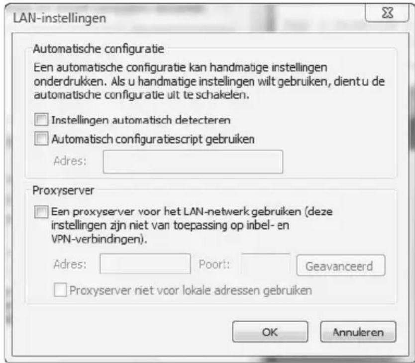 LAN-instellingen Automatische configuratie Een automatische configuratie kan handmatige instellingen onderdrukken. Als u handmatige instellingen wilt gebruiken, dient u de automatische configuratie uit te schakelen. □ Instellingen automatisch detecteren □ Automatisch configuratiescript gebruiken Adres: Proxyserver □ Een proxyserver voor het LAN-netwerk gebruiken (deze instellingen zijn niet van toepassing op inbel- en VPN-verbindingen). Adres: Poort: Geavanceerd □ Proxyserver niet voor lokale adressen gebruiken OK Annuleren
