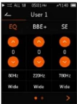 ALL WF 05:01 PM 9:140 User 1 EQ BBE+ SE 0 0 0 80Hz 220Hz 780Hz Wide Wide Wide • • >