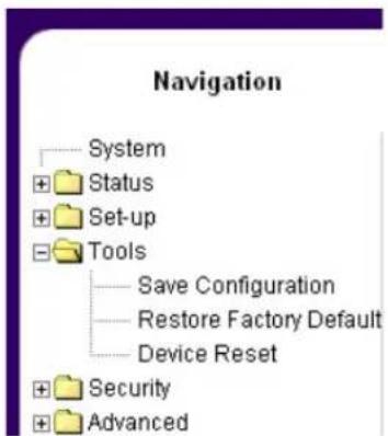 Navigation System Status Set-up Tools Save Configuration Restore Factory Default Device Reset Security Advanced