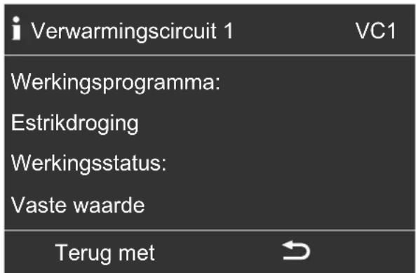 i Verwarmingscircuit 1 VC1 Werkingsprogramma: Estrikdroging Werkingsstatus: Vaste waarde Terug met ↻