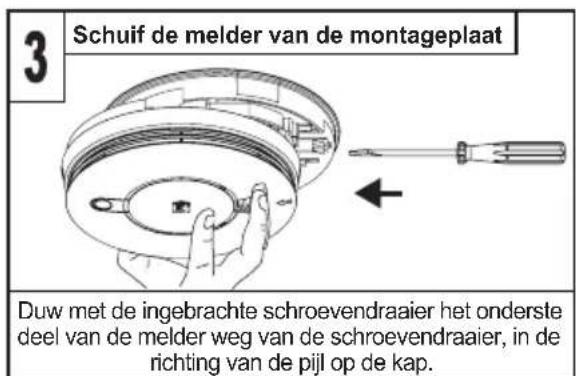 3 Schuif de melder van de montageplaat Duw met de ingebrachte schroevendraaier het onderste deel van de melder weg van de schroevendraaier, in de richting van de pijl op de kap.