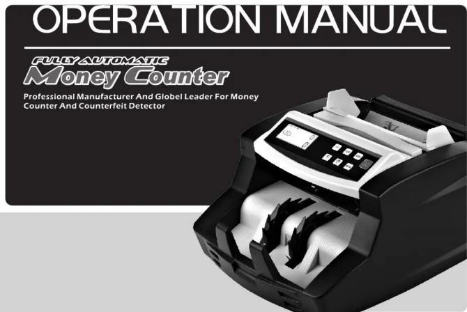 OPERATION MANUAL FULLY AUTOMATIC Money Counter Professional Manufacturer And Globel Leader For Money Counter And Counterfeit Detector
