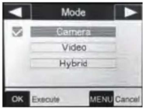 Mode Camera Video Hybrid OK Execute MENU Cancel