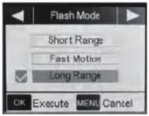 Flash Mode Short Range Fast Motion Long Range OK Execute MENU Cancel