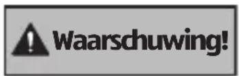 ⚠ Waarschuwing!