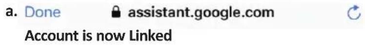 a. Done assistant.google.com Account is now Linked