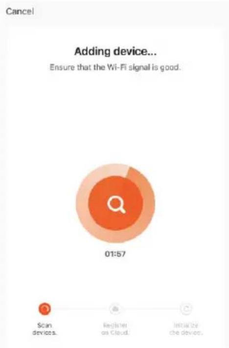 Cancel Adding device... Ensure that the Wi-Fi signal is good. 01:57 Scan devices. Register on Cloud. Initialize the device.