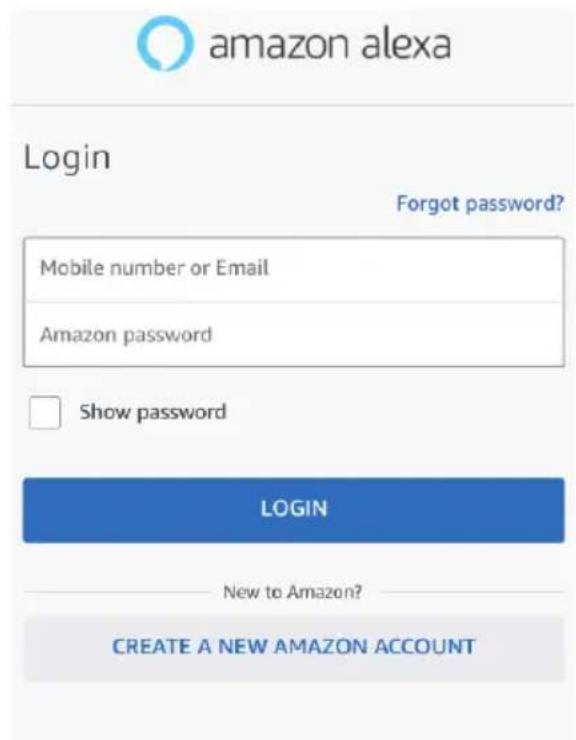 amazon alexa Login Forgot password? Mobile number or Email Amazon password Show password LOGIN New to Amazon? CREATE A NEW AMAZON ACCOUNT