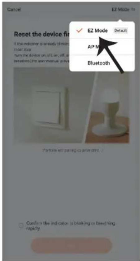 Cancel Reset the device for EZ Mode Default AP M Bluetooth Confirm the indicator is blanking or breaching rapidly