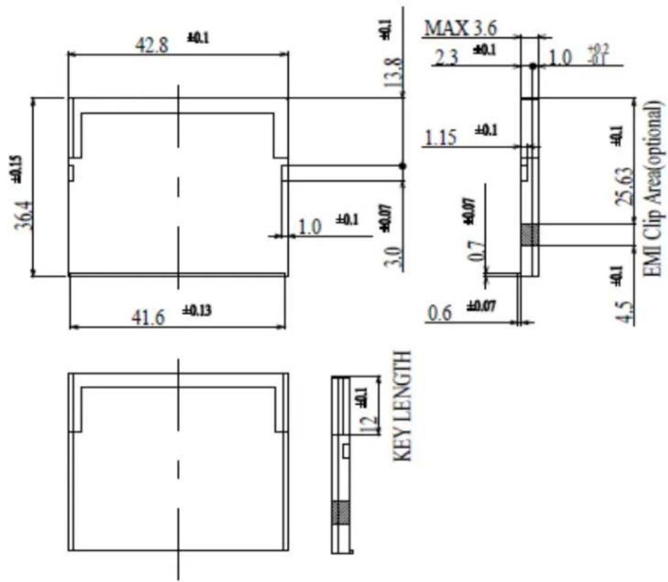 42.8 ±0.1 ±0.1 36.4 ±0.15 ±0.15 1.0 ±0.1 ±0.07 3.0 41.6 ±0.13 MAX 3.6 2.3 ±0.1 1.0 ±0.2 ±0.1 1.15 ±0.1 ±0.07 ±0.07 0.7 ±0.07 ±0.07 4.5 ±0.1 ±0.1 EMI Clip Area(optional) KEY LENGTH